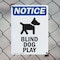 Signmission Blind Dog At Play, 7 in W x Rectangle, Plastic OS-2PACK-NS-P-710-V-10367 - alternate 5